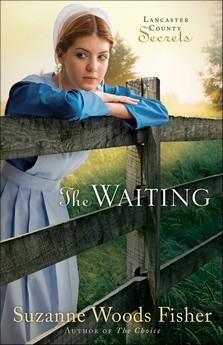 The waiting: Lancaster County secrets bk.2